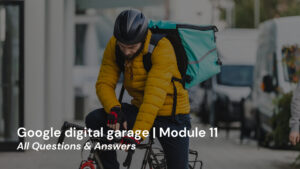 google digital garage module 11 all questions and answers