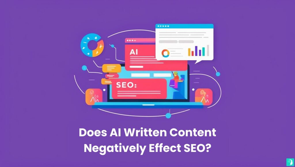 Does AI Written Content Negatively Effect SEO?
